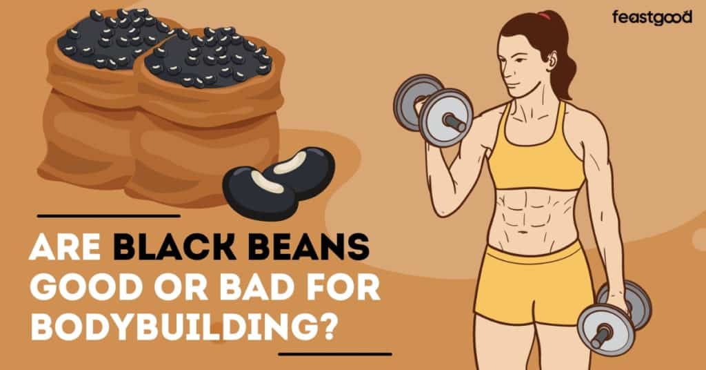 Are Black Beans Good or Bad for Bodybuilding? (Pros & Cons)