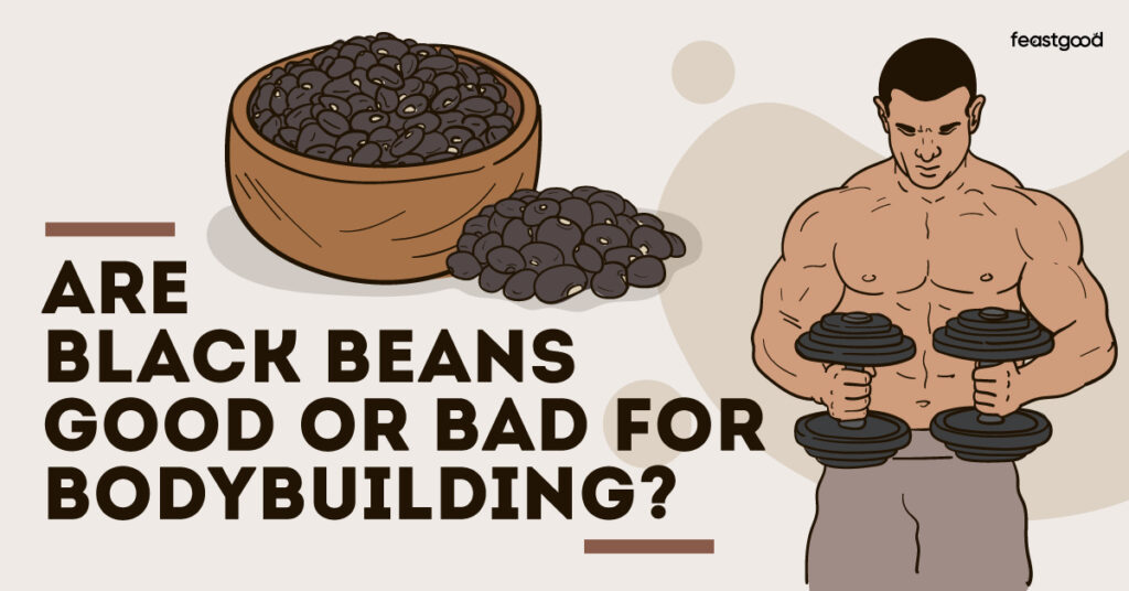 Are Black Beans Good or Bad for Bodybuilding? A Coach Answers