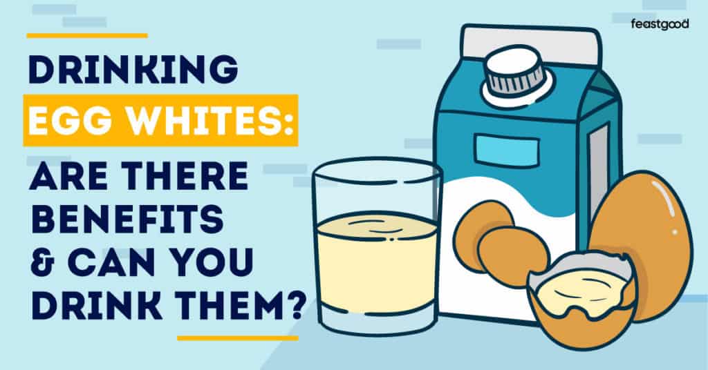 drinking-egg-whites-are-there-benefits-can-you-drink-them