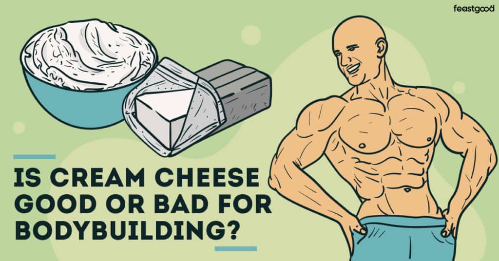 Is Cream Cheese Good For Bulking? Bodybuilding Coach Answers