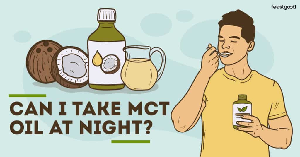 Can I Take MCT Oil At Night? (A Nutritionist Explains)