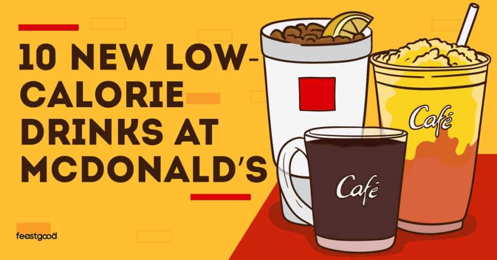 10 LowCalorie Drinks At McDonald’s, Picked By Nutritionist