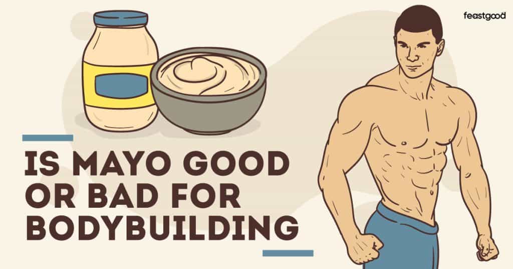 Is Mayo Good For Bulking? Here’s What A Dietitian Says