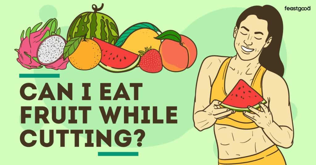 Can I Eat Fruit While Cutting? (6 Things To Know)