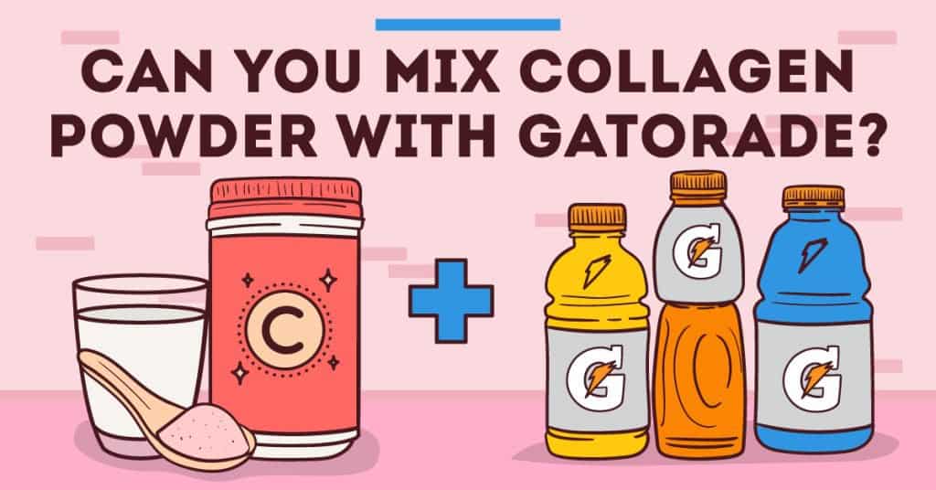 Can You Mix Collagen Powder With Gatorade? (Pros & Cons)