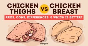 Chicken Thighs vs Breast: 4 Differences & Which Is Healthier