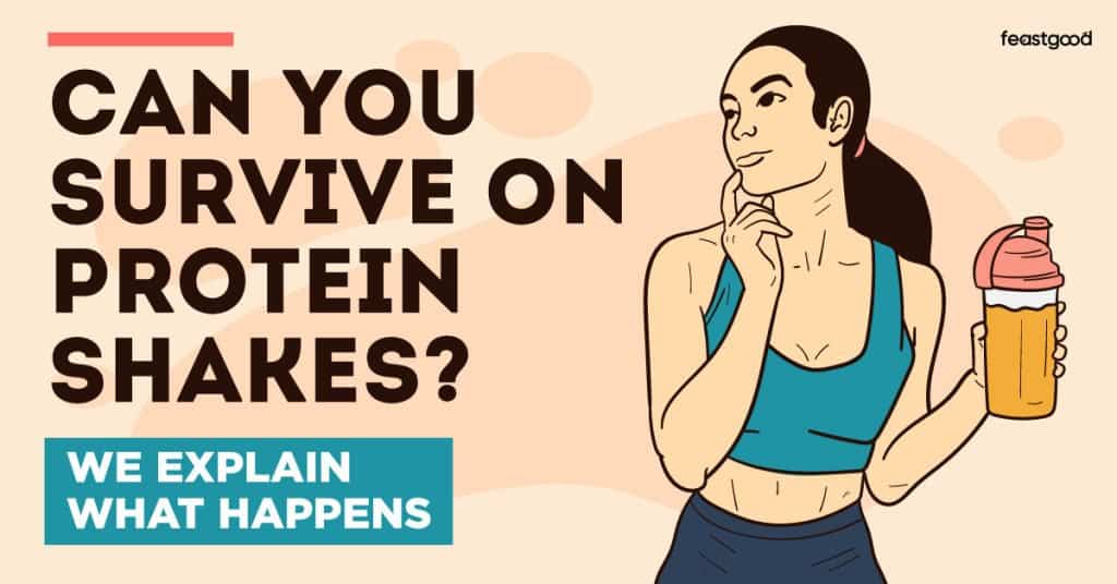 Can You Survive on Protein Shakes? (We Explain What Happens