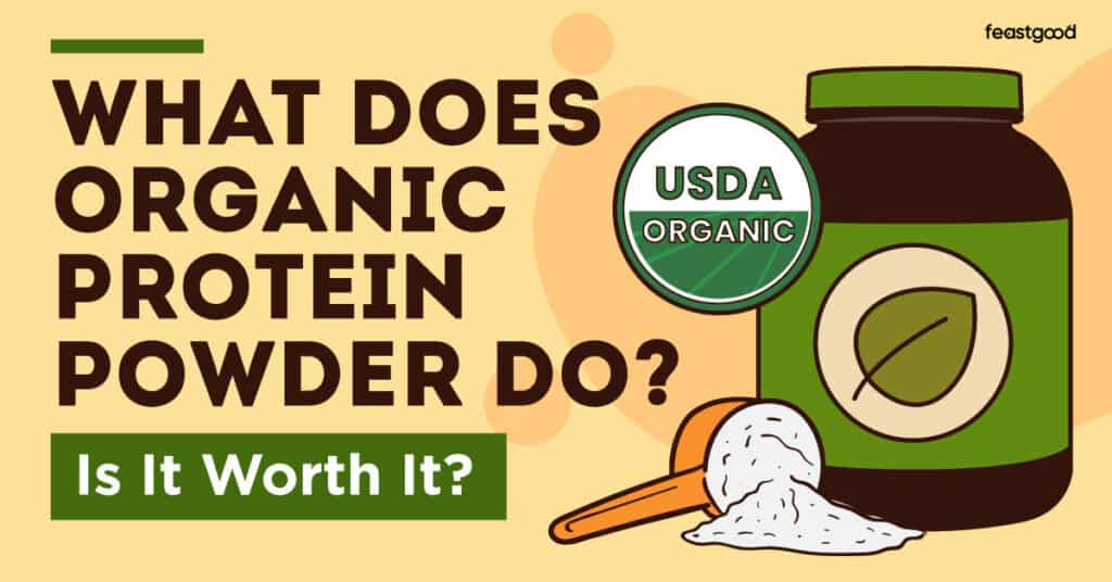 What Does Organic Protein Powder Do? (Is It Worth It?)