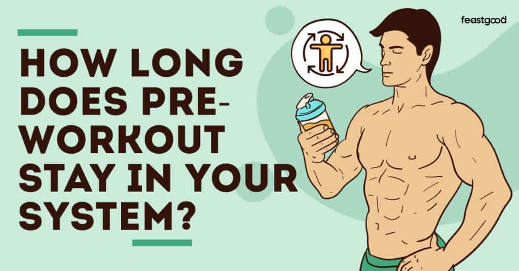 How Long Does PreWorkout Stay In Your System? (7 Factors)