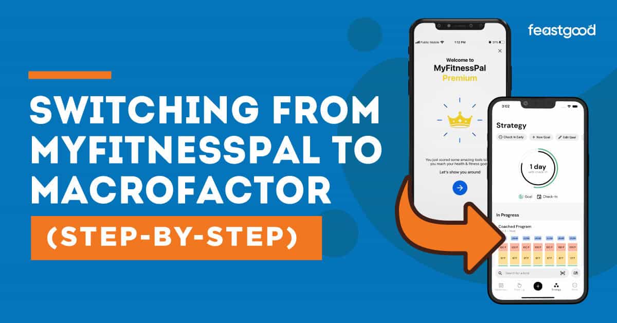 Switching from MyFitnessPal to MacroFactor - FeastGood.com Switching from MyFitnessPal to MacroFactor