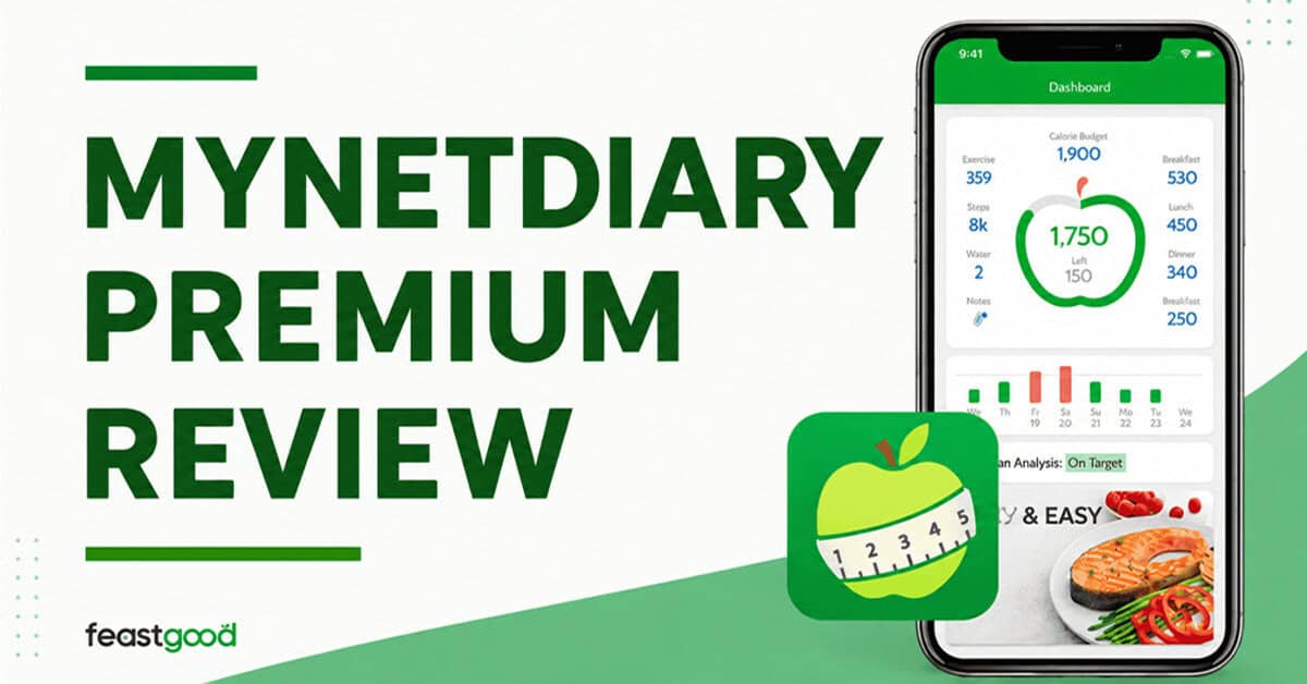 MyNetDiary-Premium-Review - FeastGood.com MyNetDiary Premium Review